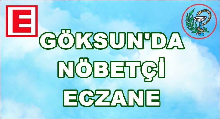 Göksun’da Haftasonu Nöbetçi Eczane!