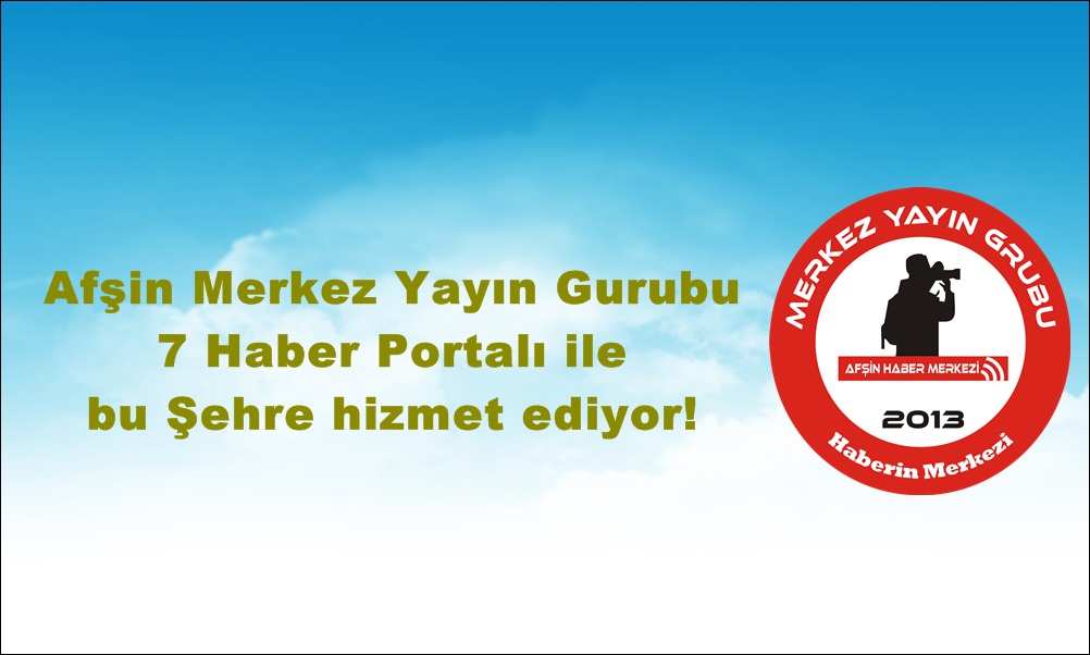 Afşin Merkez Yayın Gurubu 7 Haber Portalı ile bu Şehre hizmet ediyor!