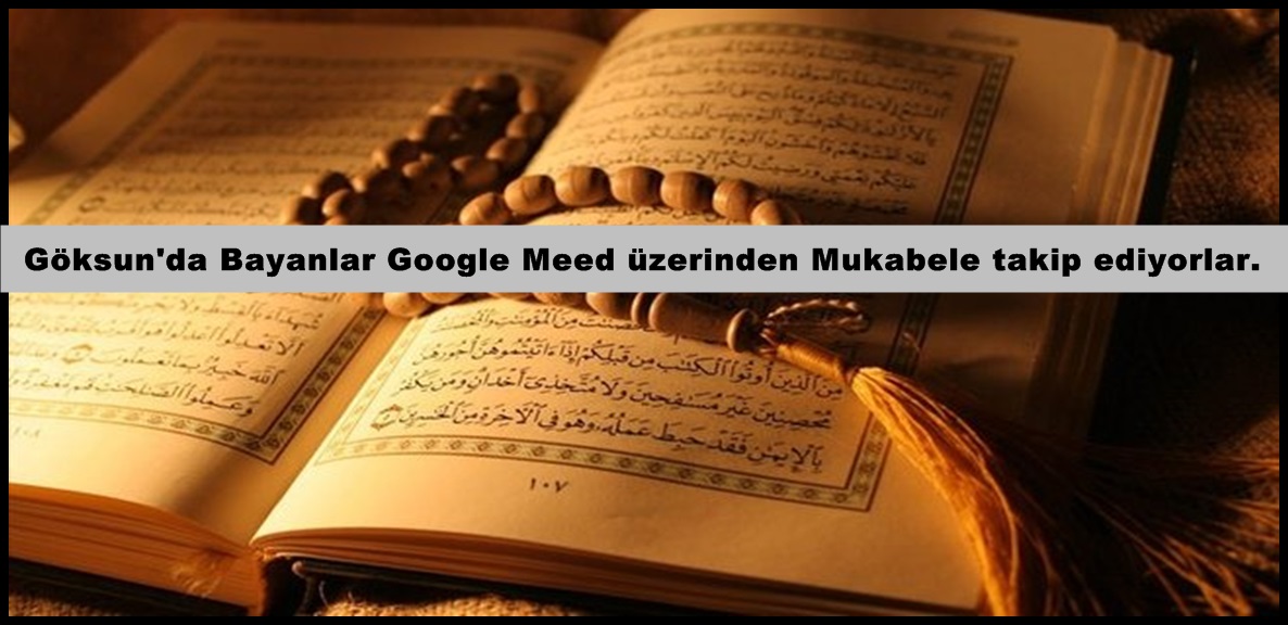 Göksun’da Bayanlar Google Meed üzerinden Mukabele takip ediyorlar.