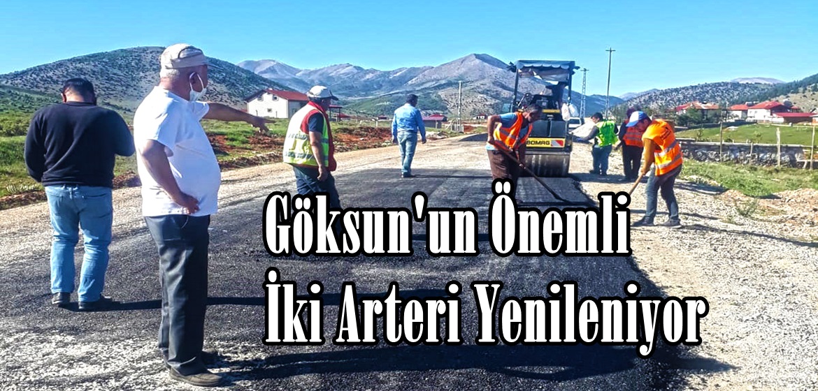 Göksun’un Önemli İki Arteri Yenileniyor.