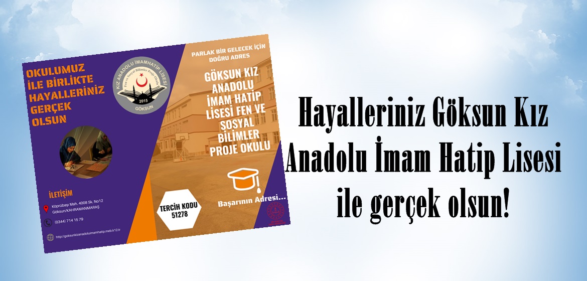 Hayalleriniz Göksun Kız Anadolu İmam Hatip Lisesi ile gerçek olsun!