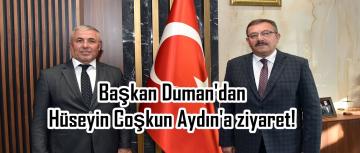 Başkan Duman’dan Hüseyin Coşkun Aydın’a ziyaret!