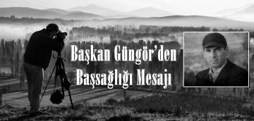 Başkan Güngör’den Başsağlığı Mesajı