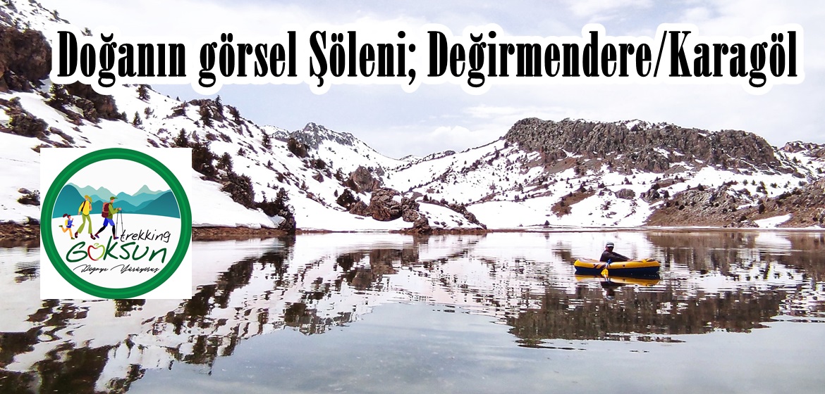 Doğanın görsel Şöleni; Değirmendere/Karagöl