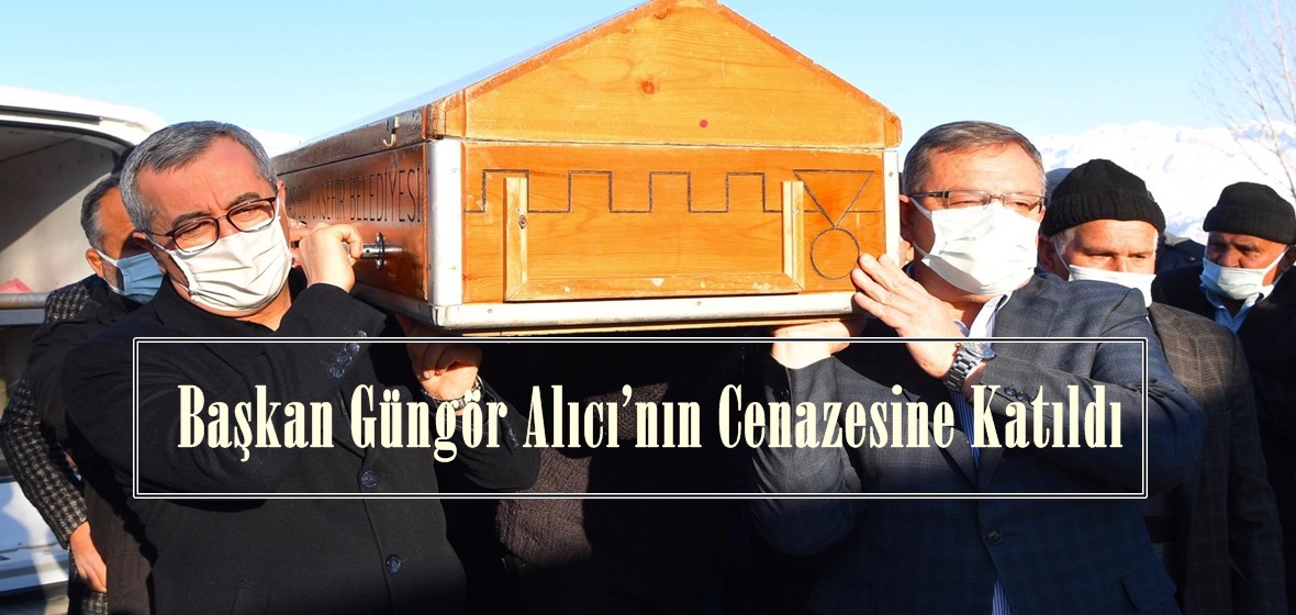 Başkan Güngör Alıcı’nın Cenazesine Katıldı.