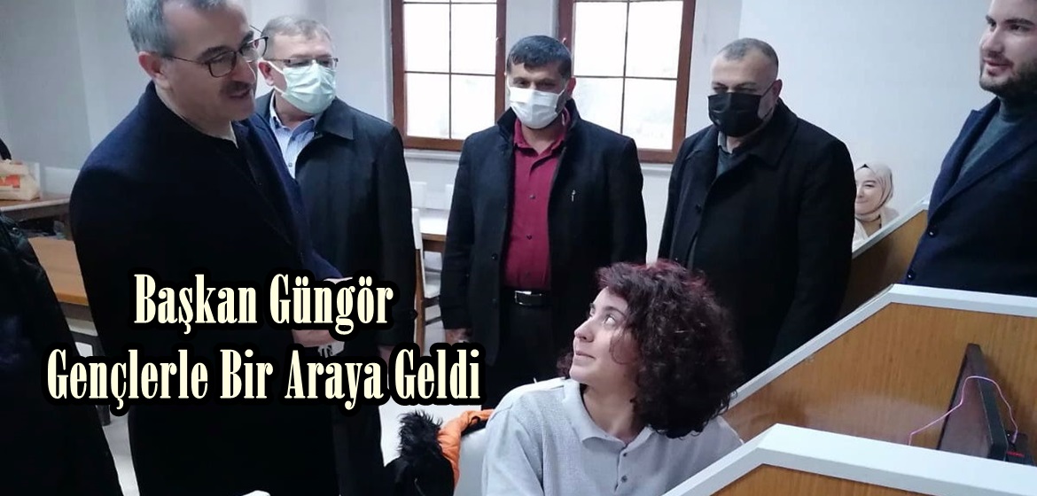 Başkan Güngör Gençlerle Bir Araya Geldi.