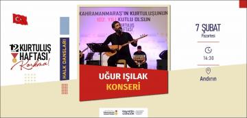 Andırın’da Uğur Işılak Konseri.