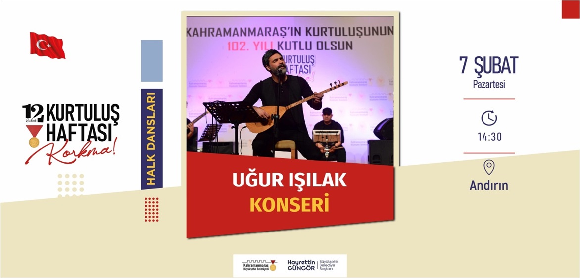 Andırın’da Uğur Işılak Konseri.