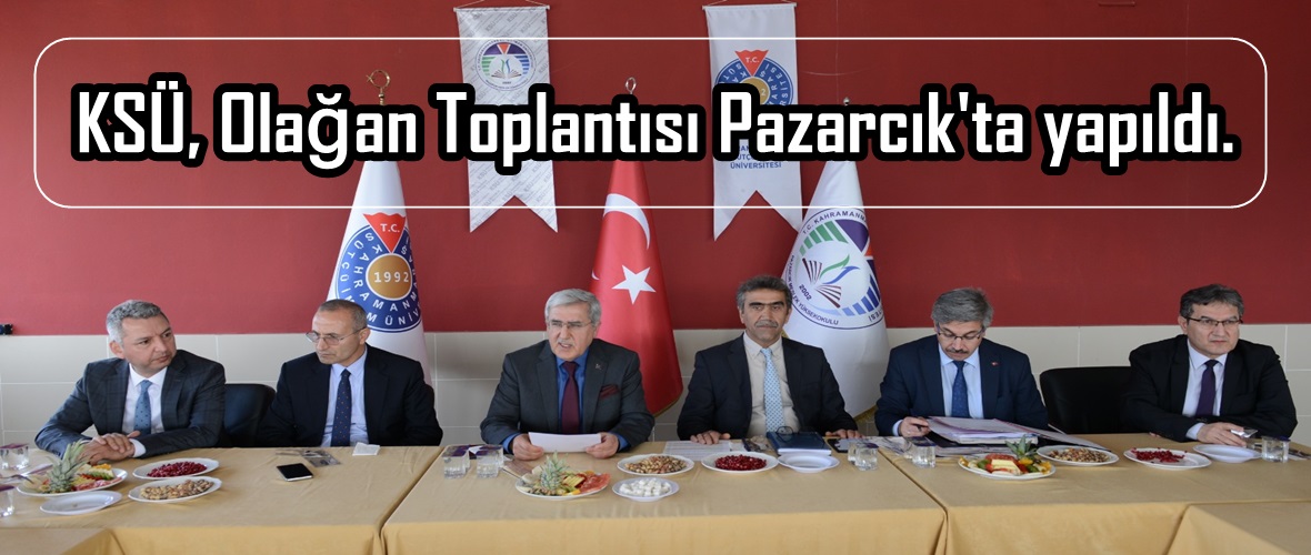 KSÜ, Olağan Toplantısı Pazarcık’ta yapıldı.