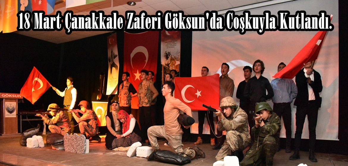 18 Mart Çanakkale Zaferi Göksun’da Coşkuyla Kutlandı.