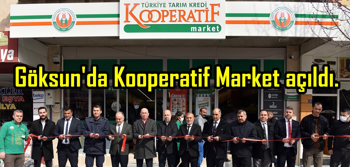 Göksun’da Kooperatif Market açıldı.