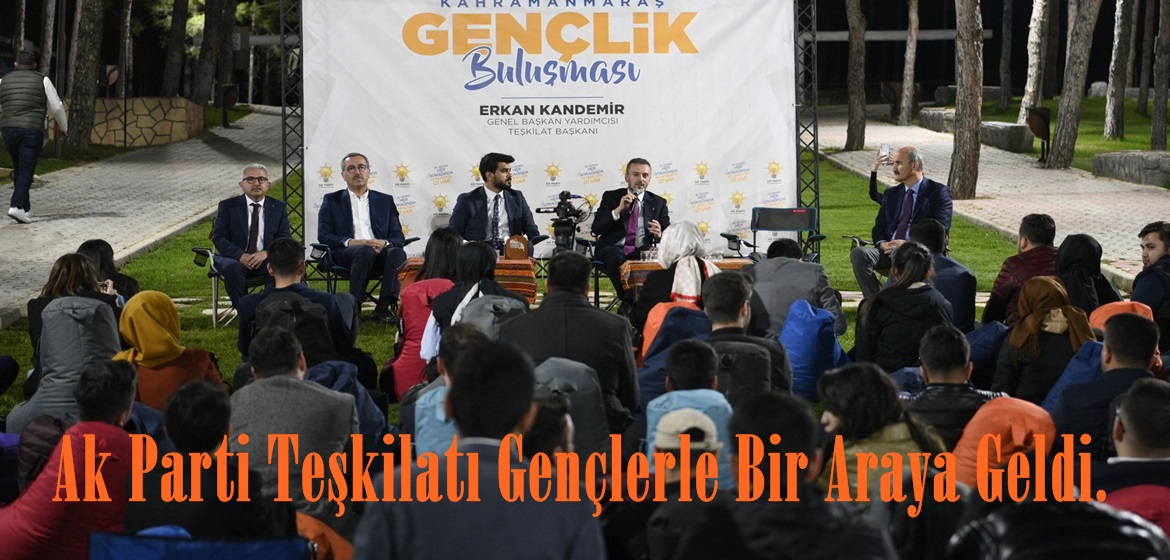 Ak Parti Teşkilatı Gençlerle Bir Araya Geldi.