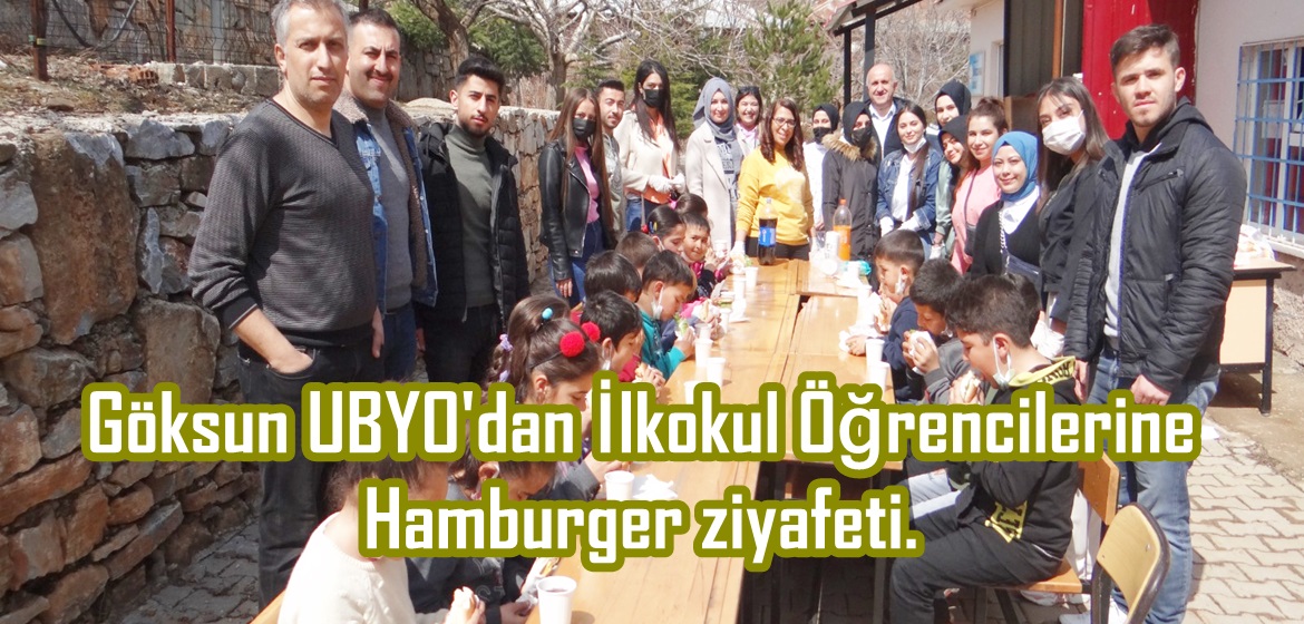Göksun UBYO’dan İlkokul Öğrencilerine Hamburger ziyafeti.