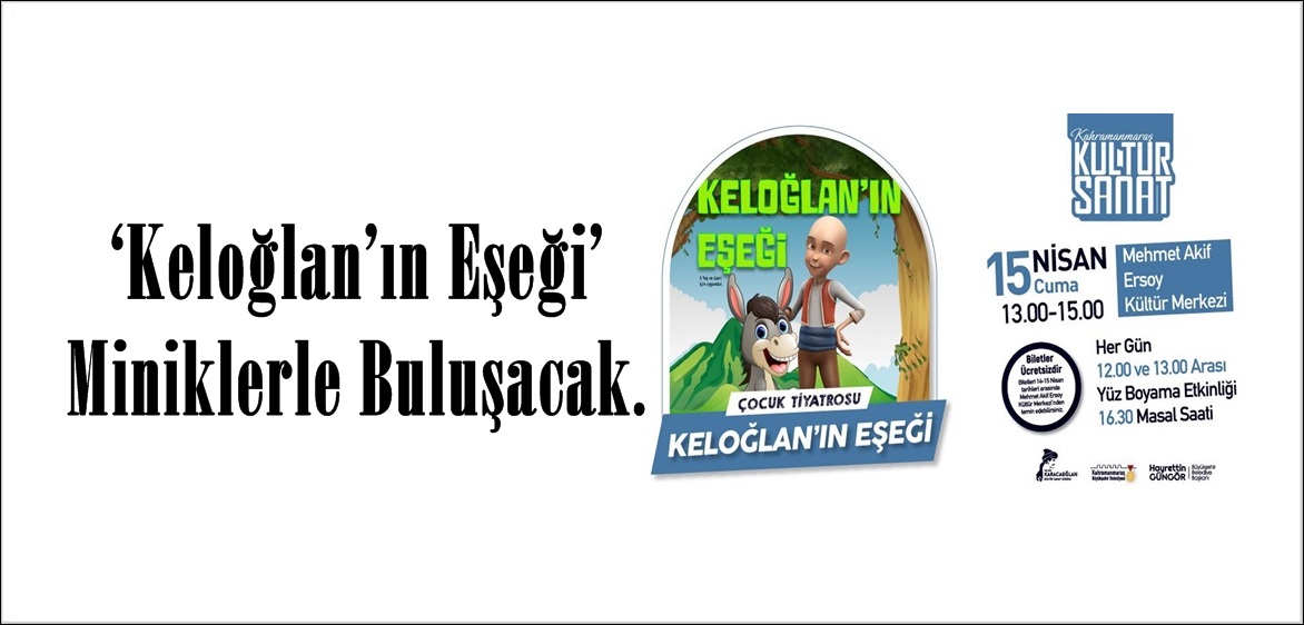 ‘Keloğlan’ın Eşeği’ Miniklerle Buluşacak.