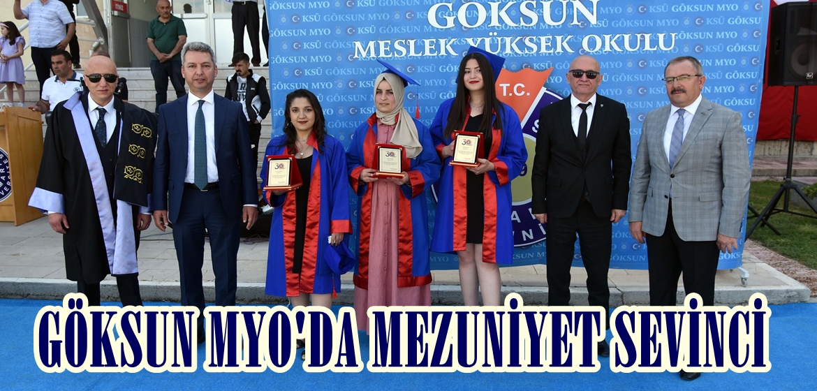 GÖKSUN MYO’DA MEZUNİYET SEVİNCİ.