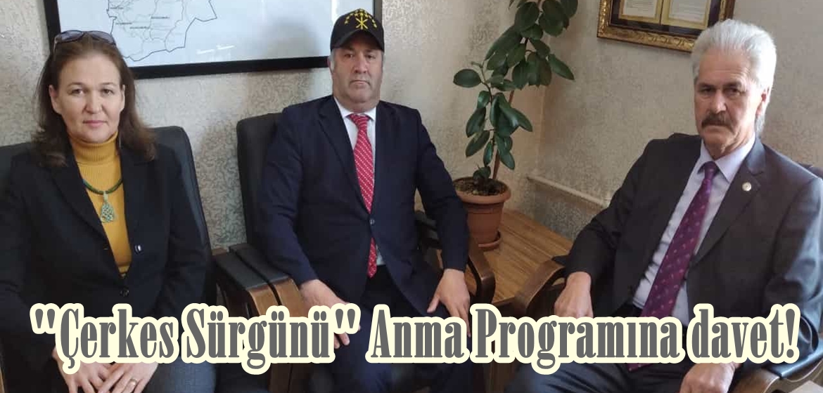 “Çerkes Sürgünü” Anma Programına davet!