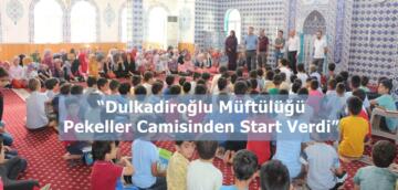 “Dulkadiroğlu Müftülüğü Pekeller Camisinden Start Verdi”