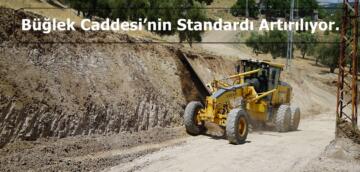Büğlek Caddesi’nin Standardı Artırılıyor.