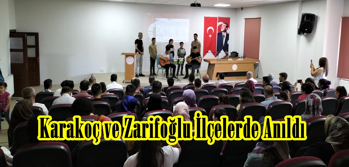 Karakoç ve Zarifoğlu İlçelerde Anıldı.