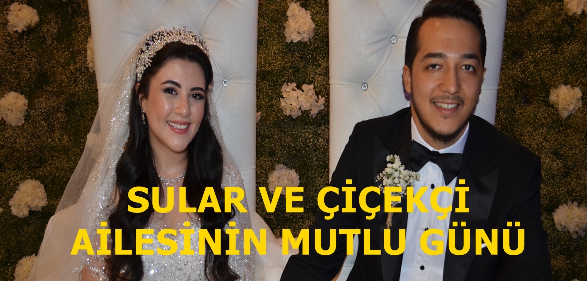 SULAR VE ÇİÇEKÇİ AİLESİNİN MUTLU GÜNÜ.