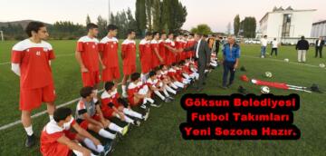 Göksun Belediyesi Futbol Takımları Yeni Sezona Hazır.