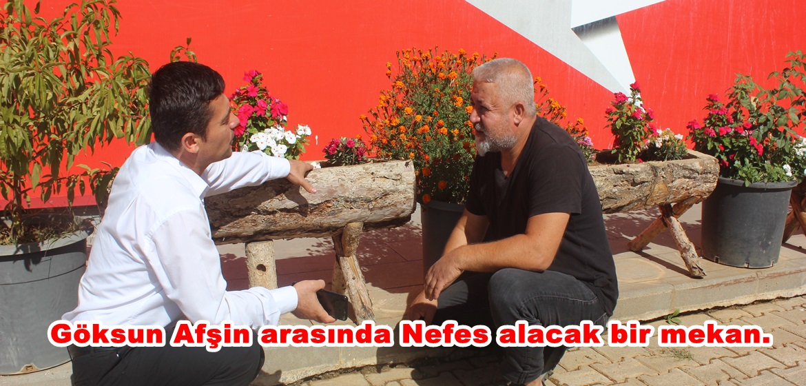 Göksun Afşin arasında Nefes alacak bir mekan.