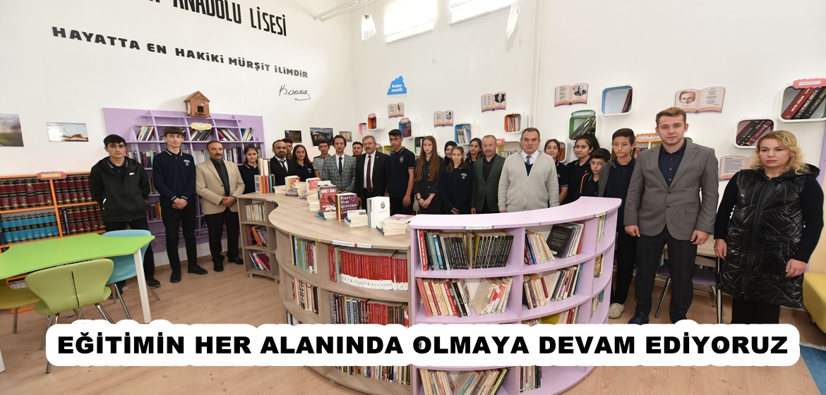 EĞİTİMİN HER ALANINDA OLMAYA DEVAM EDİYORUZ