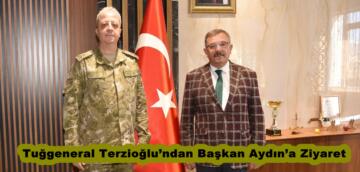 Tuğgeneral Terzioğlu’ndan Başkan Aydın’a Ziyaret.