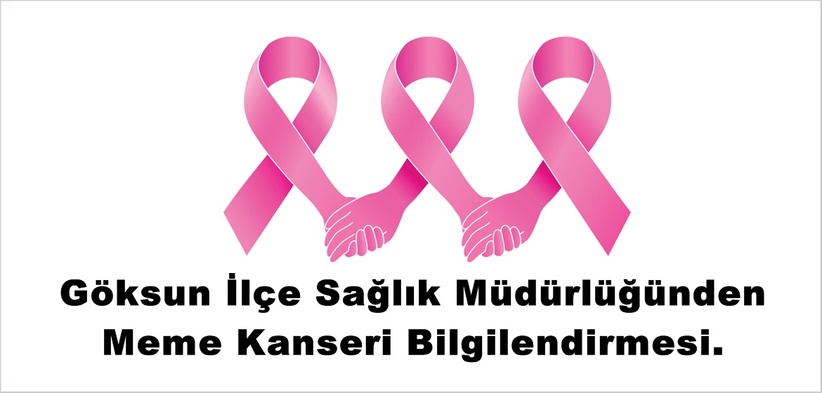 Göksun İlçe Sağlık Müdürlüğünden Meme Kanseri Bilgilendirmesi.