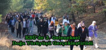 KSÜ’de 3. Geleneksel Doğa Yürüyüşü Gerçekleştirildi.