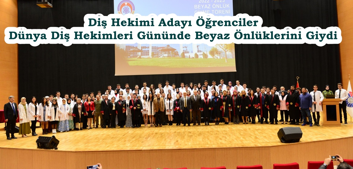 Diş Hekimi Adayı Öğrenciler Dünya Diş Hekimleri Gününde Beyaz Önlüklerini Giydi.