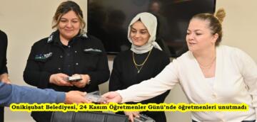 Onikişubat Belediyesi, 24 Kasım Öğretmenler Günü’nde öğretmenleri unutmadı.