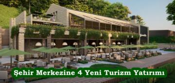 Şehir Merkezine 4 Yeni Turizm Yatırımı.