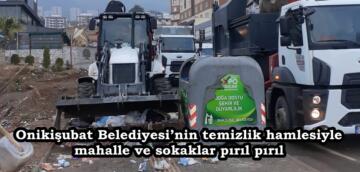 Onikişubat Belediyesi’nin temizlik hamlesiyle mahalle ve sokaklar pırıl pırıl.