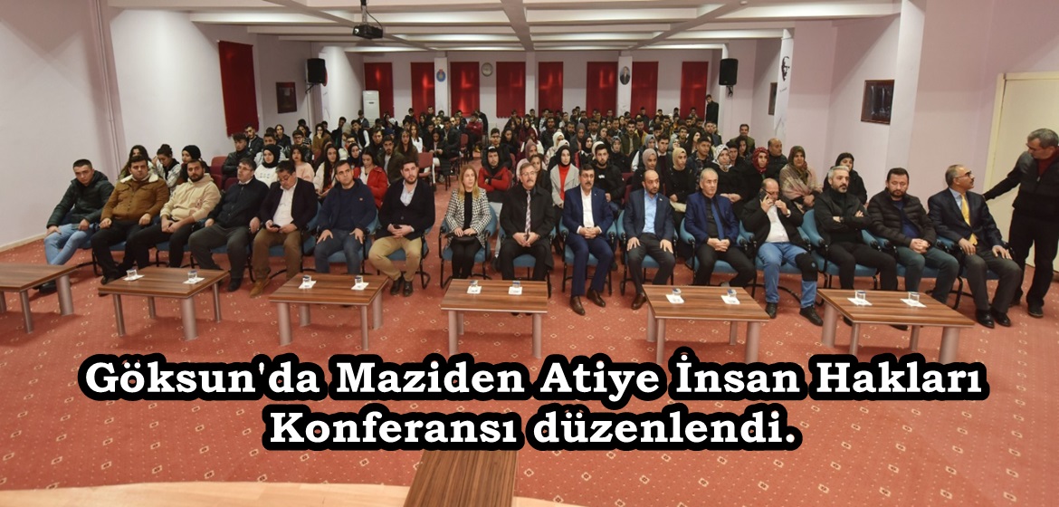 Göksun’da Maziden Atiye İnsan Hakları Konferansı düzenlendi.