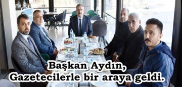 Başkan Aydın,Gazetecilerle bir araya geldi.