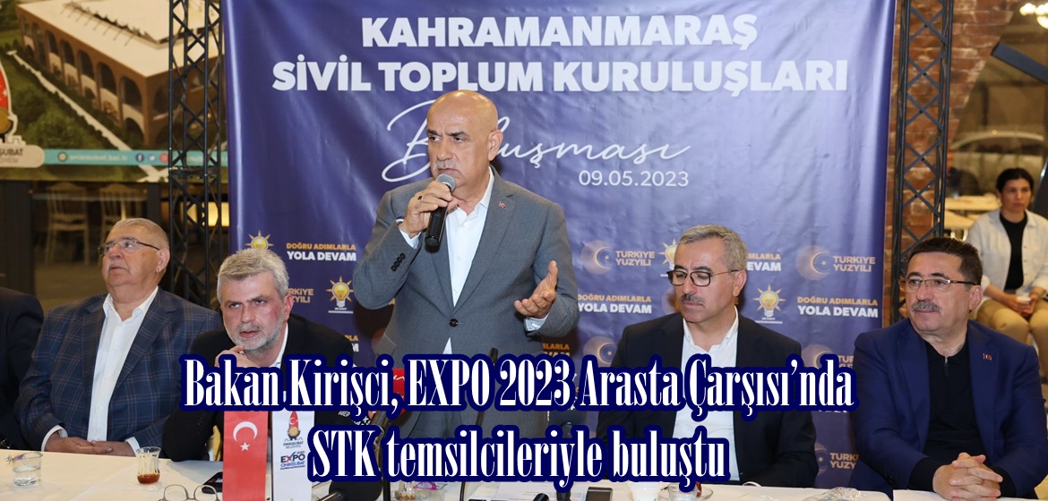 Bakan Kirişci, EXPO 2023 Arasta Çarşısı’nda STK temsilcileriyle buluştu.