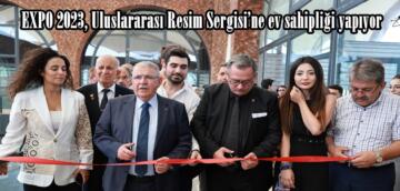 EXPO 2023, Uluslararası Resim Sergisi’ne ev sahipliği yapıyor.