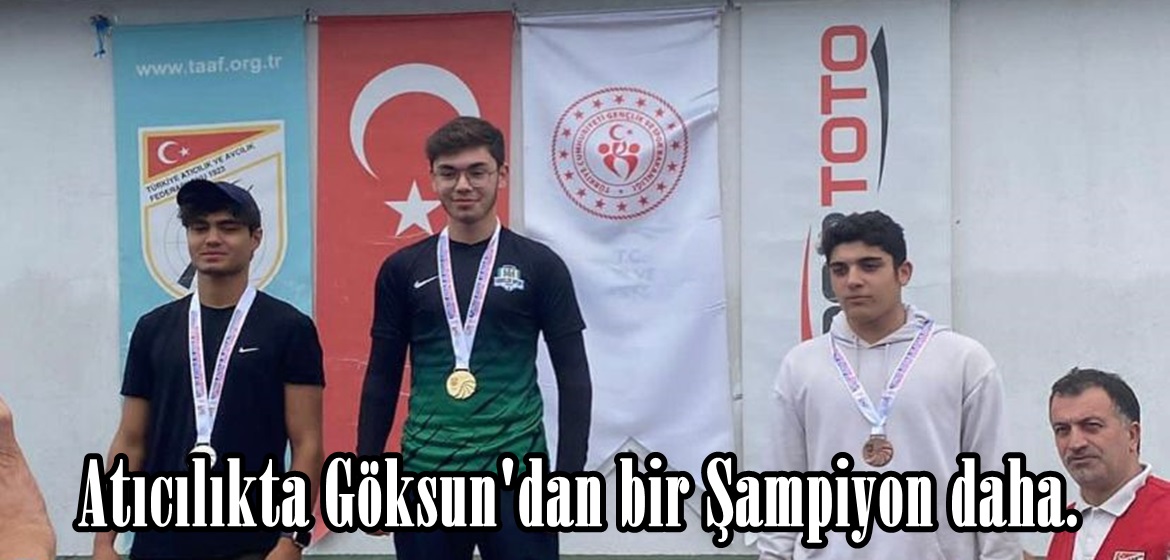 Atıcılıkta Göksun’dan bir Şampiyon daha.