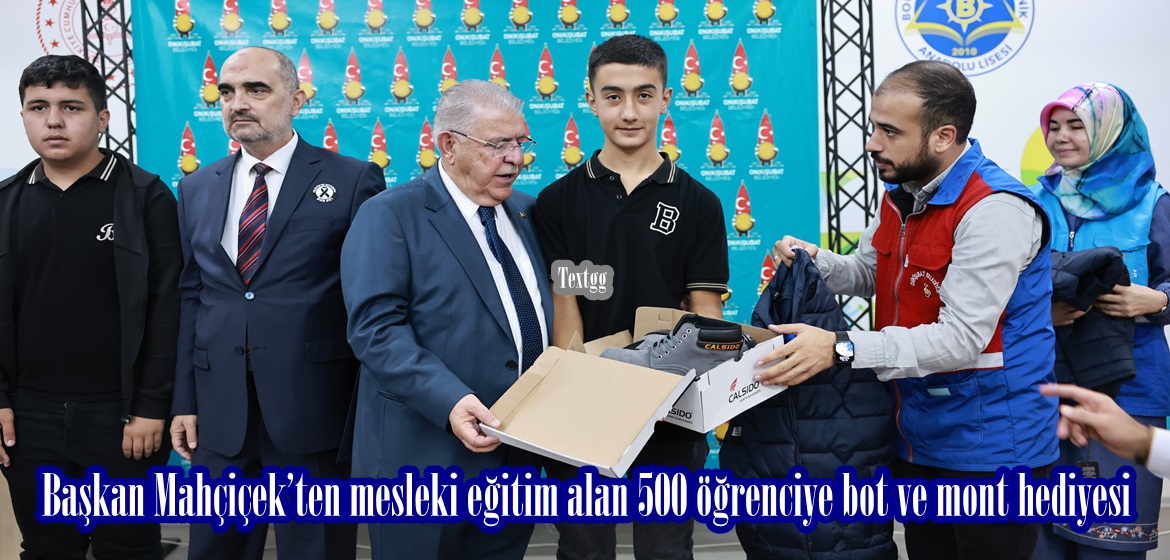 Başkan Mahçiçek’ten mesleki eğitim alan 500 öğrenciye bot ve mont hediyesi.