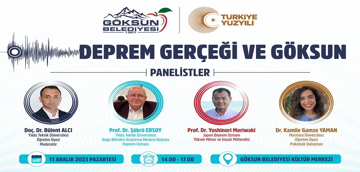 GÖKSUN BELEDİYESİ “DEPREM GERÇEĞİ VE GÖKSUN” KONULU PANEL DÜZENLİYOR.