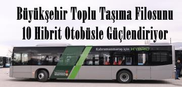 Büyükşehir Toplu Taşıma Filosunu 10 Hibrit Otobüsle Güçlendiriyor.
