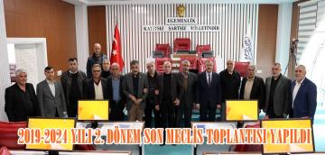2019-2024 YILI 2. DÖNEM SON MECLİS TOPLANTISI YAPILDI