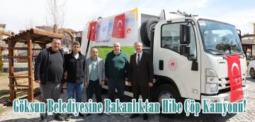 Göksun Belediyesine Bakanlıktan Hibe Çöp Kamyonu!