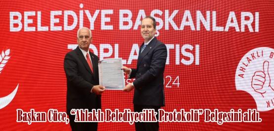 Başkan Cüce, “Ahlaklı Belediyecilik Protokolü” Belgesini aldı.