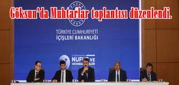 Göksun’da Muhtarlar toplantısı düzenlendi.