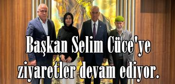 Başkan Selim Cüce’ye ziyaretler devam ediyor.