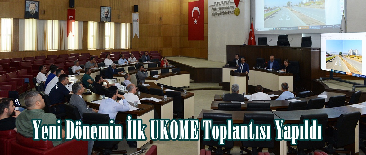 Yeni Dönemin İlk UKOME Toplantısı Yapıldı.