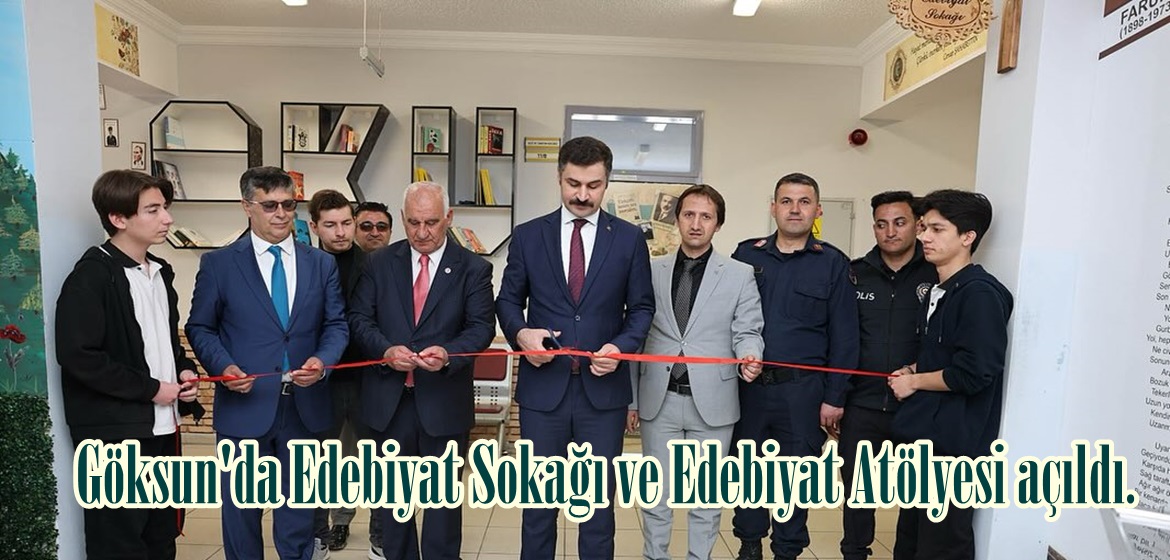 Göksun’da Edebiyat Sokağı ve Edebiyat Atölyesi açıldı.