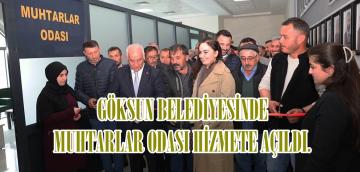 GÖKSUN BELEDİYESİNDE MUHTARLAR ODASI HİZMETE AÇILDI.